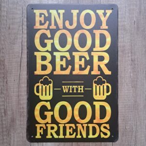 ENJOY GOOD BEER with GOOD FRENDS