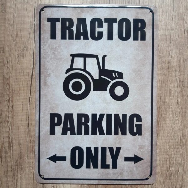 TRACTOR PARKING ONLY