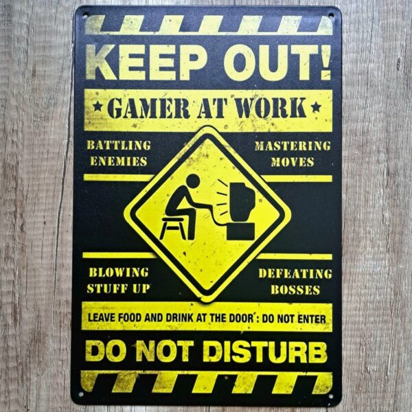 KEEP OUT GAMER AT WORK