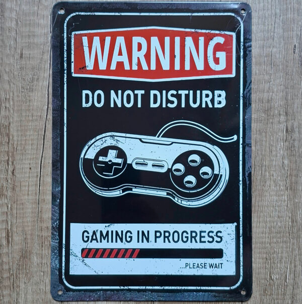 WARNING DO NOT DISTURB GAMING IN PROGRESS