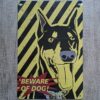 BEWARE OF DOG br.2