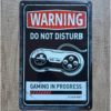 WARNING DO NOT DISTURB GAMING IN PROGRES
