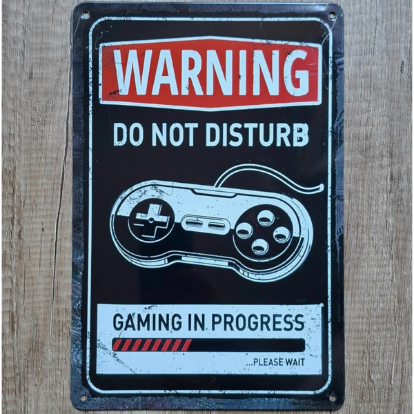 WARNING DO NOT DISTURB GAMING IN PROGRES