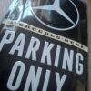 MERCEDES BENZ Parking Only